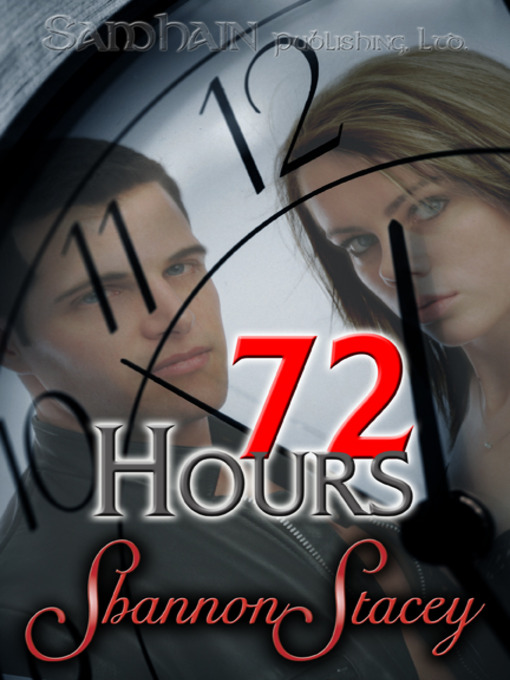 Title details for 72 Hours by Shannon Stacey - Available